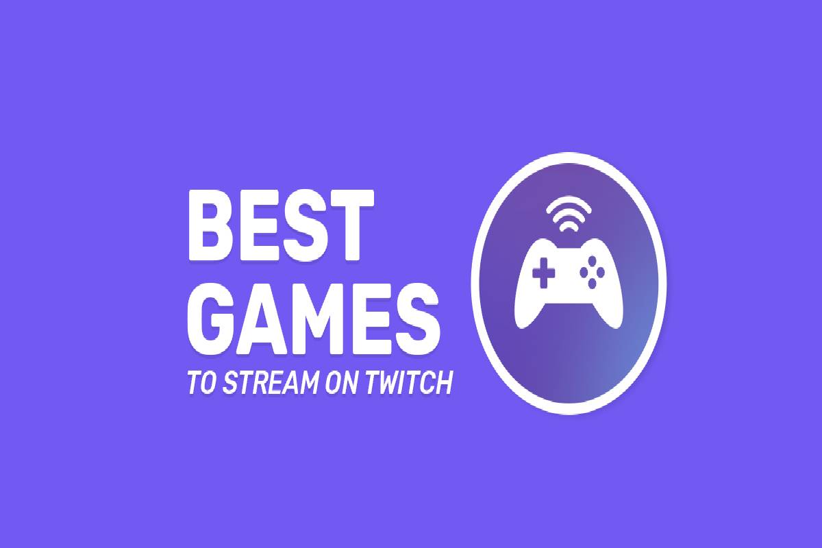 best games to stream