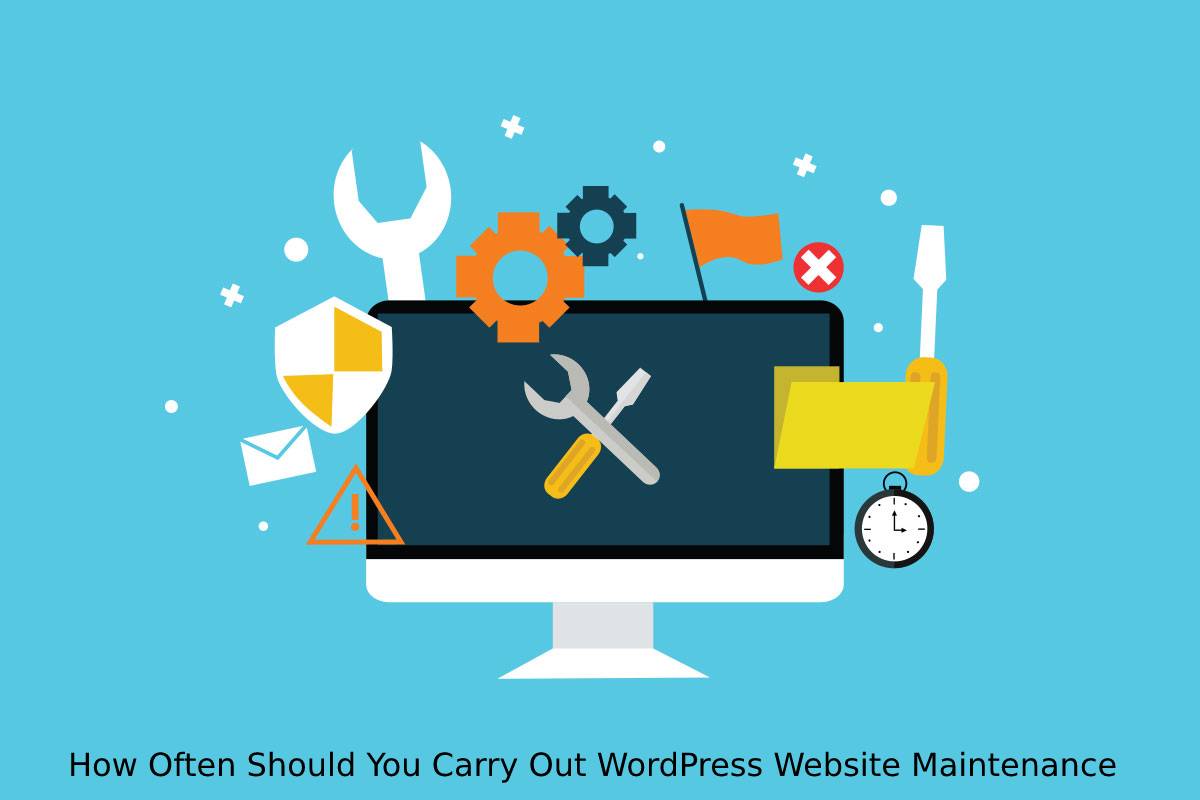How Often Should You Carry Out WordPress Website Maintenance?