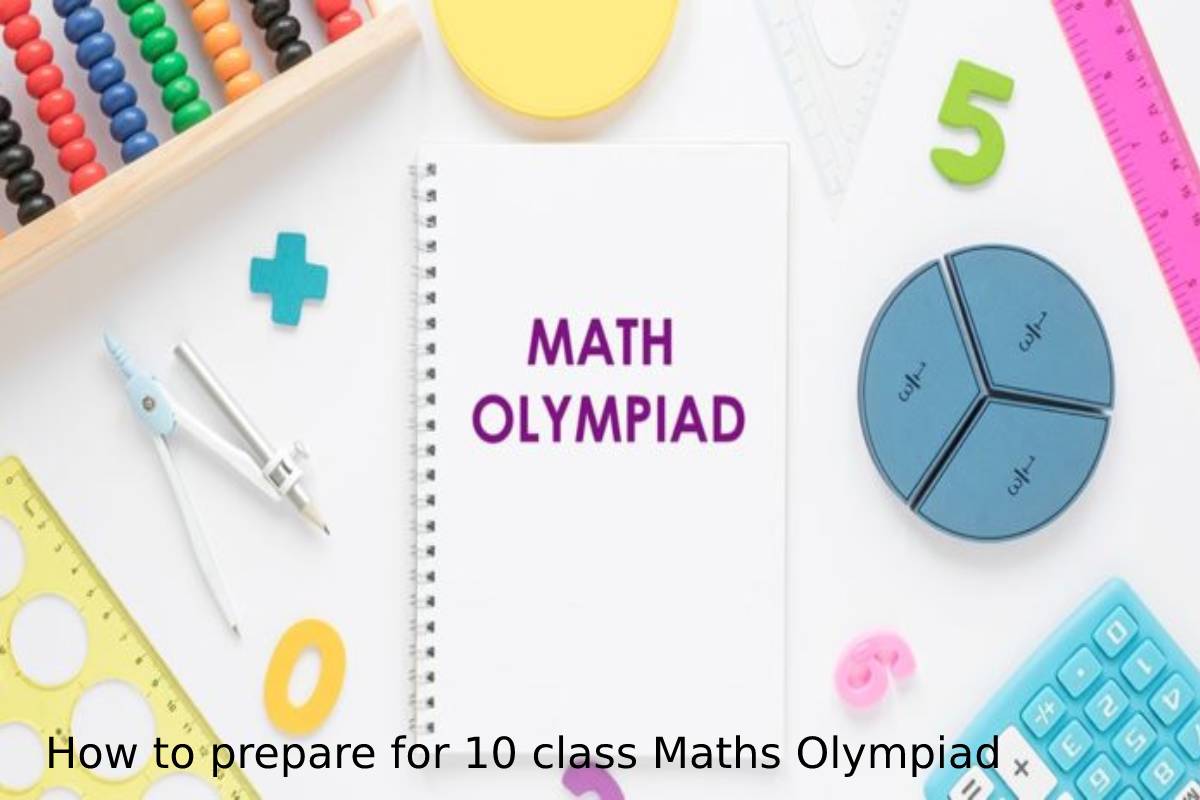 How to prepare for 10 class Maths Olympiad