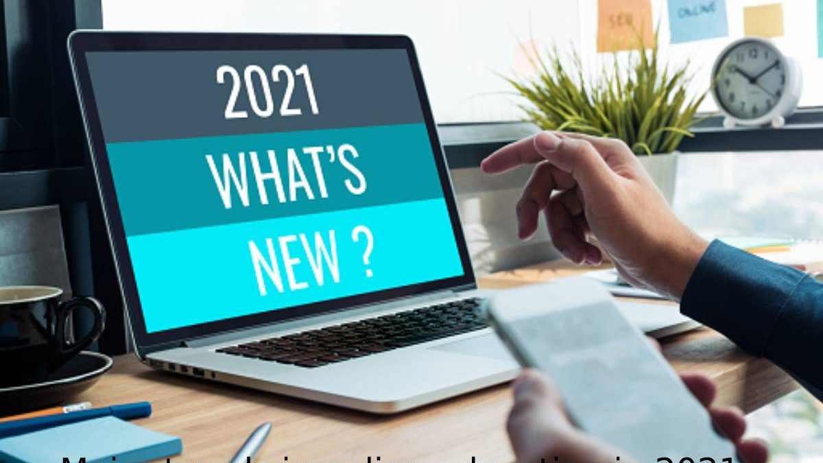Major trends in online education in 2021