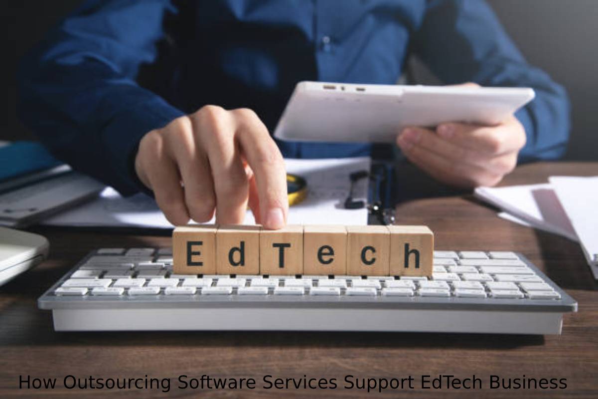 How Outsourcing Software Services Support EdTech Business