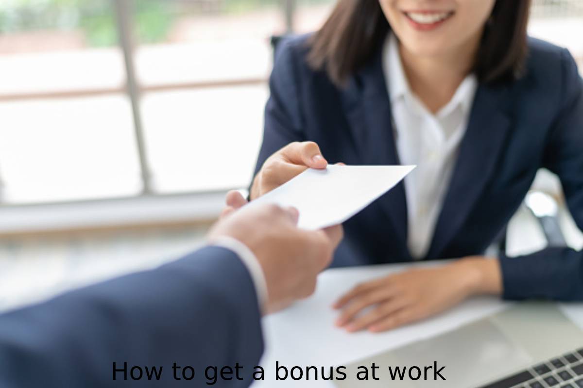 How to get a bonus at work