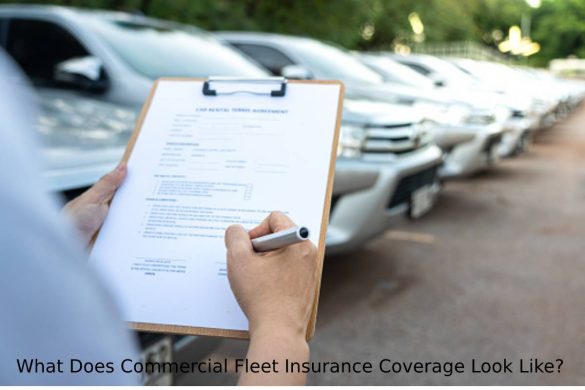 What Does Commercial Fleet Insurance Coverage Look Like_