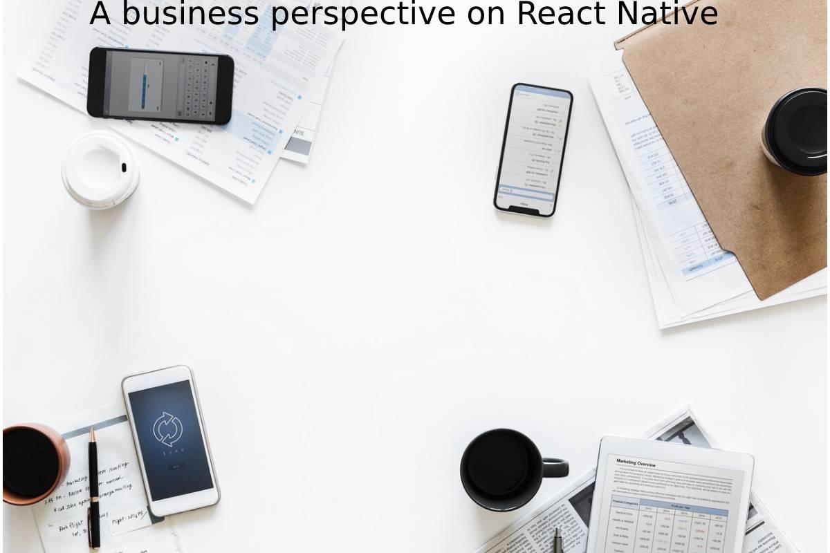 A business perspective on React Native
