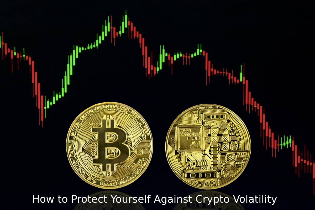 How to Protect Yourself Against Crypto Volatility