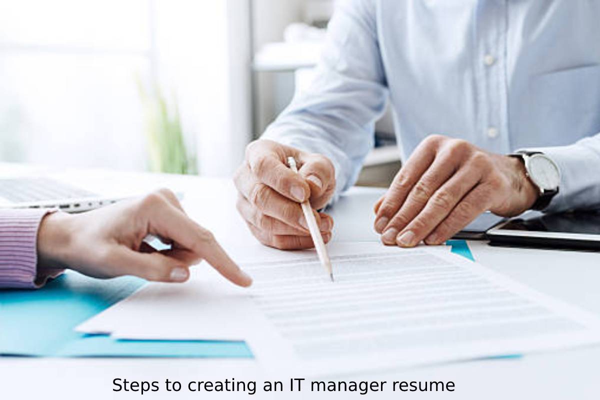 Steps to creating an IT manager resume